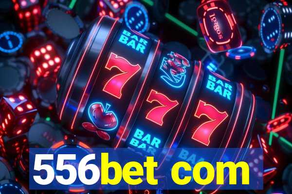 556bet com